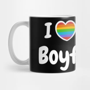 I Love My Gay Boyfriend LGBT Mug